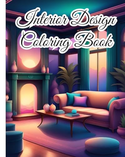 Interior Design Coloring Book For Teens