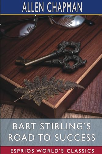 Bart Stirling's Road to Success (Esprios Classics)