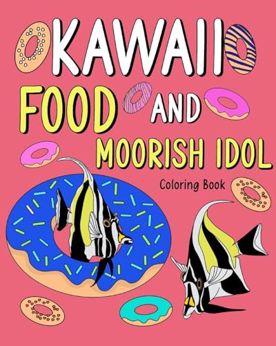 Kawaii Food and Moorish Idol Coloring Book