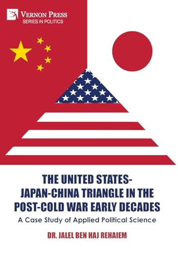 The United States-Japan-China Triangle in the Post-Cold War Early Decades