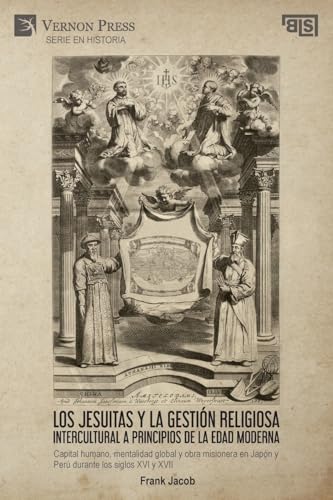 Los jesuitas y la gestión religiosa intercultural a principios de la Edad Moderna