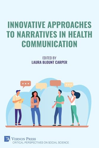 Innovative Approaches to Narratives in Health Communication