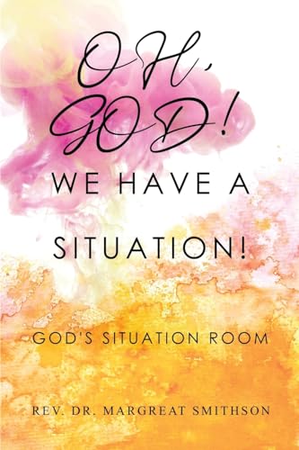 Oh, God! We Have a Situation!