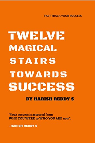 TWELVE MAGICAL STAIRS TOWARDS SUCCESS