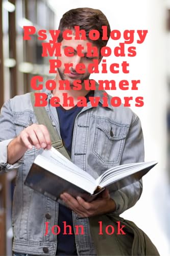 Psychology Methods Predict Consumer Behaviors