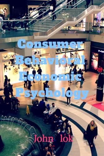 Cosumer Behavioral Economic Psychology
