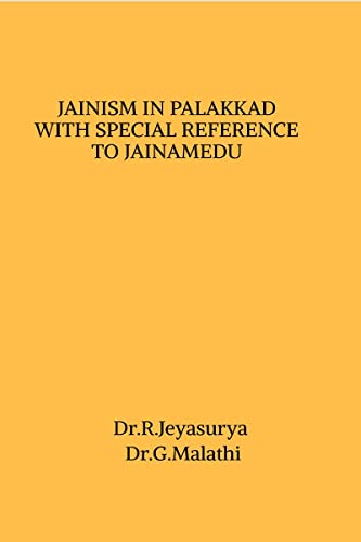 JAINISM IN PALAKKAD WITH SPECIAL REFERENCE TO JAINAMEDU