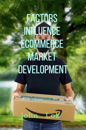 Factors Influence Ecommerce Market Development