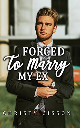 Forced to Marry My Ex