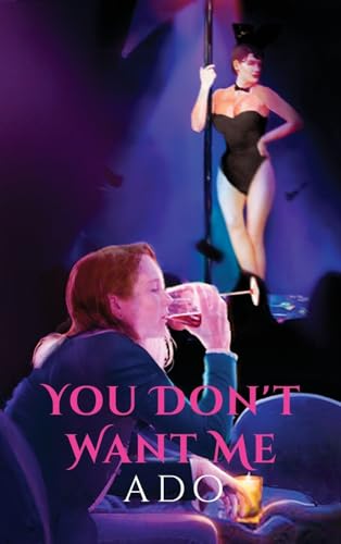 You Don't Want Me