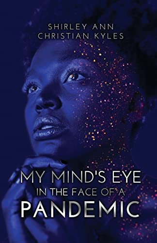 My Mind's Eye in the Face of a Pandemic