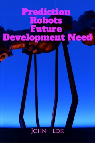 Prediction Robots Future Development Need