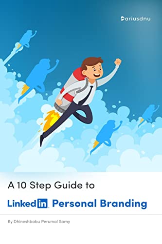 A 10 Step Guide to LinkedIn Personal Branding