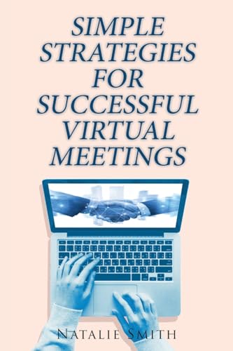 Simple Strategies for Successful Virtual Meetings
