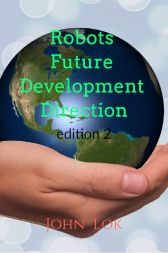 Robots Future Development Direction edition 2