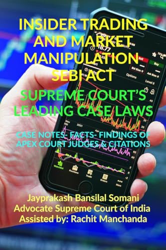 INSIDER TRADING AND MARKET MANIPULATION- SEBI ACT- SUPREME COURT'S LEADING CASE LAWS