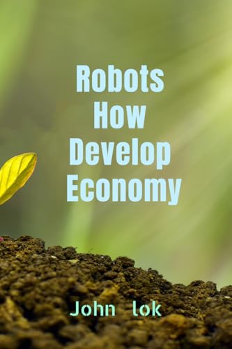 Robots How Develop Economy