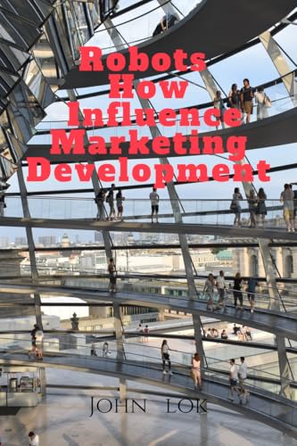 Robots How Influence Marketing Development