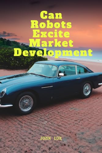 Can Robots Excite Market Development