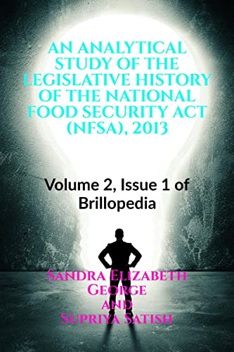 AN ANALYTICAL STUDY OF THE LEGISLATIVE HISTORY OF THE NATIONAL FOOD SECURITY ACT (NFSA), 2013