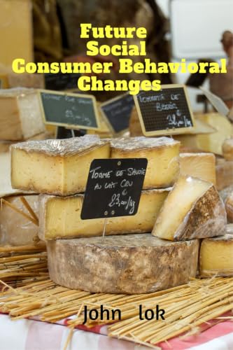 Future Social Consumer Behavioral Changes