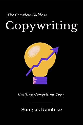 The Complete Guide to Copywriting