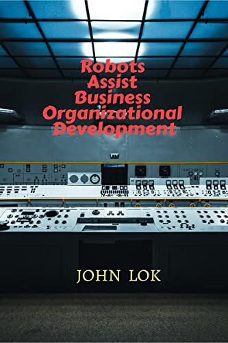 Robots Assist Business Organizational Development
