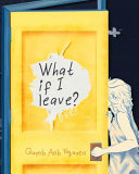 What If I Leave?