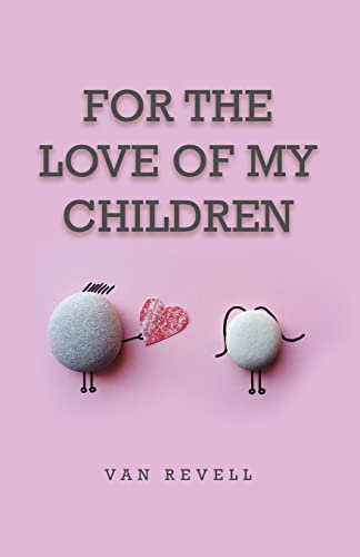 For the Love of My Children
