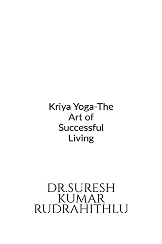Kriya Yoga-The Art of Successful Living