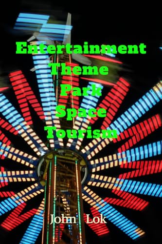 Entertainment Theme Park Space Tourism