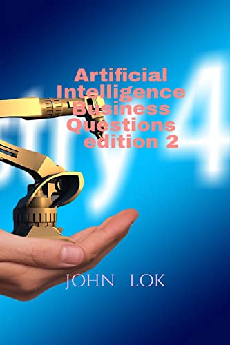 Artificial Intelligence Business Questions  edition 2