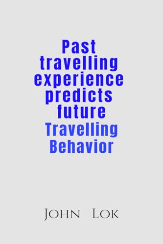 Past travelling experience predicts future