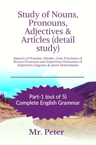 Study of Nouns, Pronouns, Adjectives &amp; Articles (detail study)