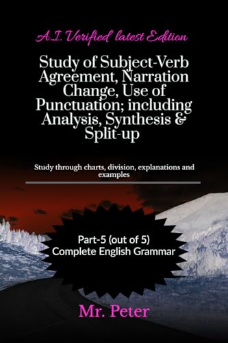 Study of Subject-Verb Agreement, Narration Change, Use of Punctuation; including Analysis, Synthesis &amp; Split-up