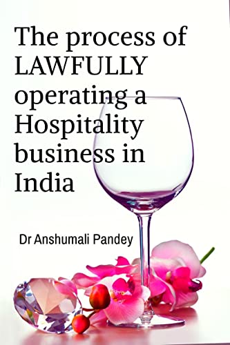 The process of LAWFULLY operating a Hospitality business in India