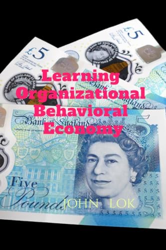 Learning Organizational Behavioral Economy