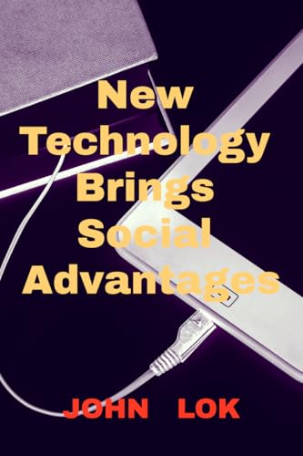 New Technology Brings Social Advantages