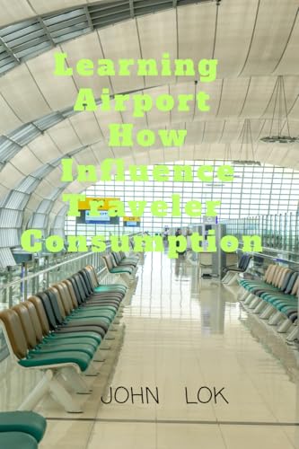 Learning Airports How Influence Traveler Consumption