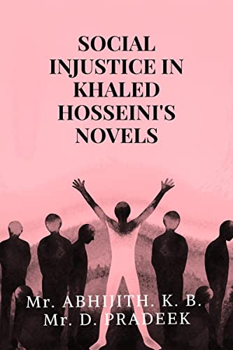 SOCIAL INJUSTICE IN  KHALED HOSSEINI'S NOVELS