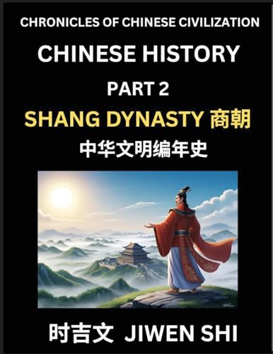 Chinese History (Part 2) - Shang Dynasty, Learn Mandarin China's Language and Culture by Reading Practice, Pinyin, English, HSK Preparation