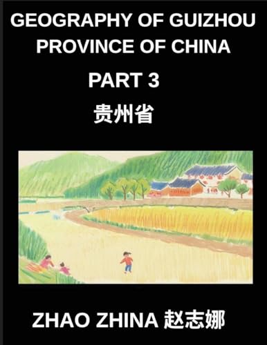 Geography of Guizhou Province of China (Part 3)- Learn Chinese Characters, Pinyin & English to Navigate Guizhou's Provinces, Cities & HSK Levels