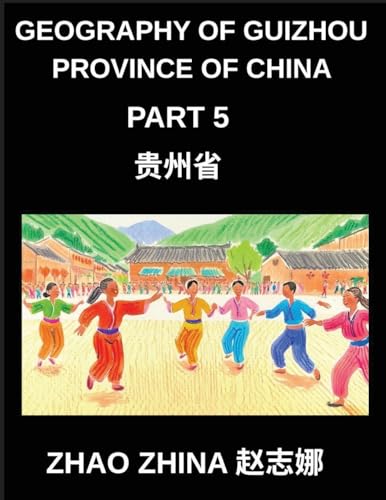 Geography of Guizhou Province of China (Part 5)- Explore Guizhou's Geography with Chinese Characters, Pinyin, English & HSK Mastery