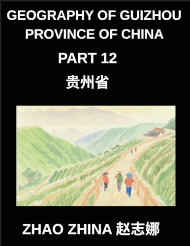 Geography of Guizhou Province of China (Part 12)- Learn Chinese Characters, Pinyin & English to Understand Guizhou's Locations and Prepare for HSK