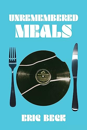 Unremembered Meals