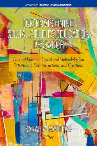 (Re)Envisioning Social Studies Education Research