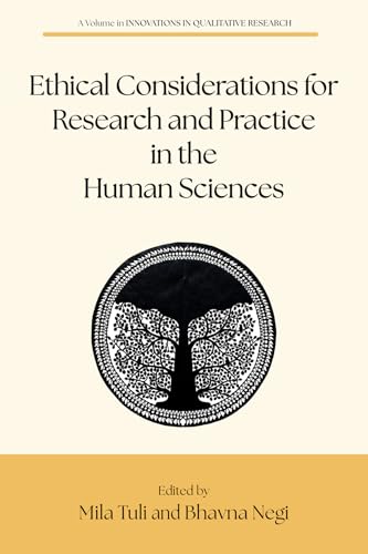 Ethical Considerations for Research and Practice in the Human Sciences