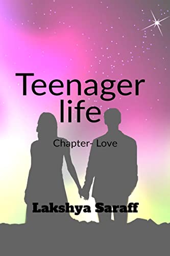 teenager life chapter- love