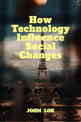How Technology Influence Social Changes