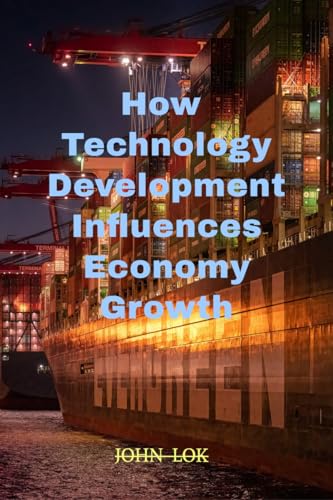 How Technology Development Influences Economy Growth